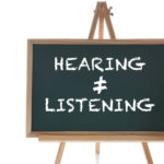 Active Listening Versus Hearing