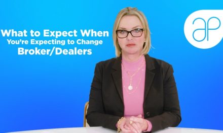 What to Expect When You’re Expecting to Change Broker/Dealers
